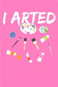 I Arted