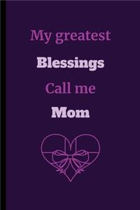 My Greatest Blessings Call Me Mom