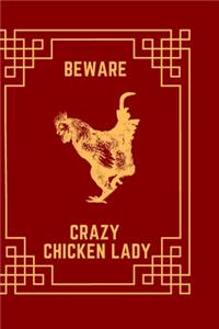Beware Crazy Chicken Lady