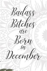 Badass Bitches are Born in December