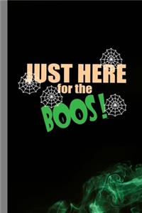 Just Here For The Boos!
