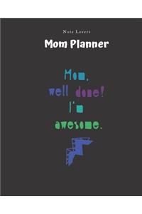 Mom Well Done I'm Awesome - Mom Planner