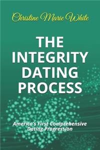The Integrity Dating Process