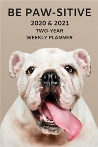 2020 & 2021 Weekly Planner For Bulldog Owner - Funny Dog Cover - Appointment Book Gift - Two-Year Planning Notebook