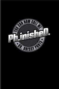 Ph.inisheD. You Can Now Call Me Dr. Dressy Pants