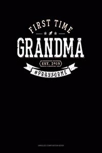 First Time Grandma Est. 2019 #Prayforme