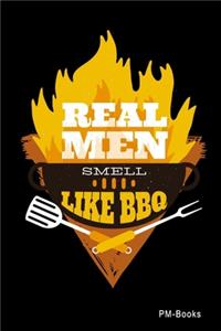 Real Man Smell Like Bbq