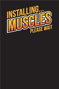 Installing Muscles Please Wait