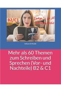 Mehr als 60 Themen zum Schreiben und Sprechen (Vor- und Nachteile) B2 & C1