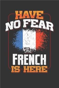 Have No Fear The French Is Here