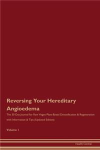 Reversing Your Hereditary Angioedema