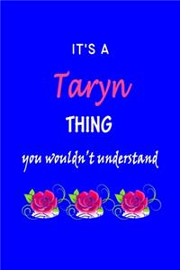 It's A Taryn Thing You Wouldn't Understand