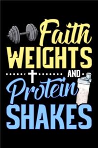 Faith Weights And Protein Shakes