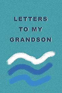 Letters to my GrandSon