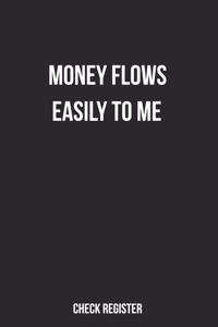 Check Register Money Flows Easily To Me