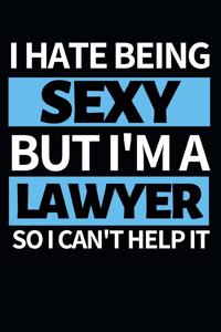 I Hate Being Sexy But I'm Lawyer