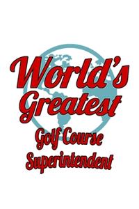 World's Greatest Golf Course Superintendent