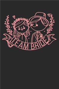 Team Bride: Calendar, weekly planner, diary, notebook, book 105 pages in softcover. One week on one double page. For all appointments, notes and tasks that you 