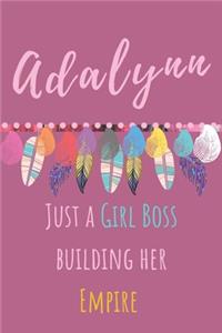 Adalynn. Just A Girl Boss Building Her Empire