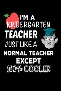 I'm A Kindergarten Teacher Just Like A Normal Teacher Except 100% Cooler