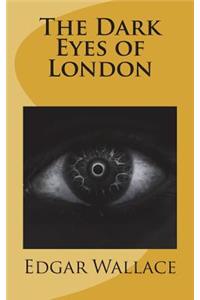 The Dark Eyes of London