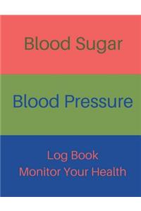 Blood Sugar Blood Pressure Log Book Monitor Your Health