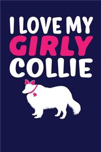 I Love My Girly Collie