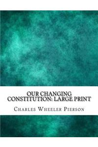 Our Changing Constitution