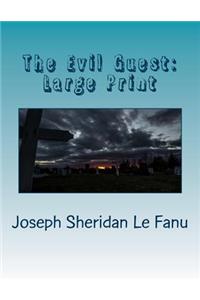 The Evil Guest: Large Print