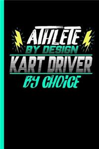 Athlete By Design Kart Driver By Choice