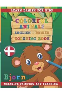 Colorful Animals English - Danish Coloring Book. Learn Danish for Kids. Creative painting and learning.