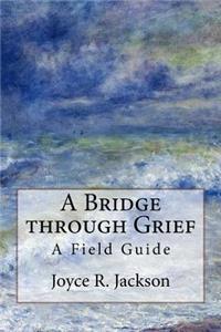 Bridge through Grief