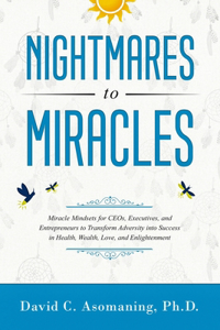 Nightmares to Miracles