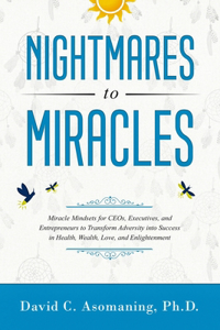 Nightmares to Miracles