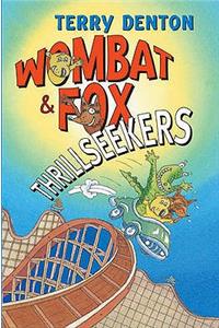 Wombat and Fox: Thrillseekers