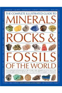 Complete Illustrated Guide to Minerals, Rocks & Fossils