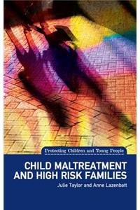 Child Maltreatment and High Risk Families
