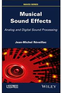 Musical Sound Effects - Analog and Digital Sound Processing