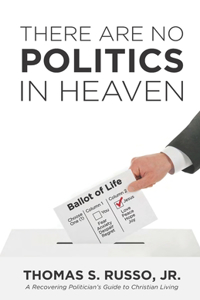 There Are No Politics In Heaven