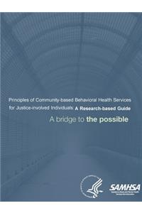 Principles of Community-based Behavioral Health Services for Justice-involved Individuals