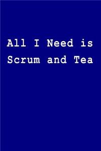 All I Need Is Scrum and Tea