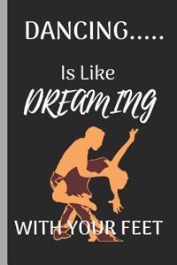 Dancing Is Like Dreaming with Your Feet
