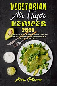 Vegetarian Air Fryer Recipes 2021