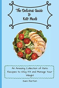 The Delicious Guide to Keto Meals