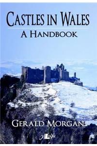 Castles in Wales - A Handbook