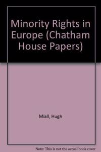 Minority Rights in Europe (Chatham House Papers)