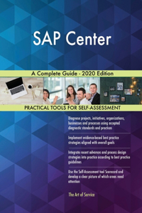 SAP Center A Complete Guide - 2020 Edition