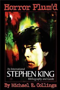 Horror Plum'd: INTERNATIONAL STEPHEN KING BIBLIOGRAPHY & GUIDE 1960-2000 - Trade Edition