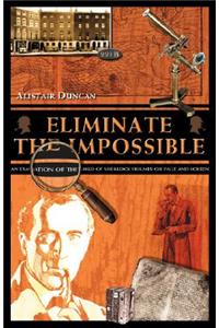 Eliminate the Impossible