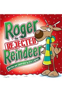 Roger The Rejected Reindeer (Hard Cover)
